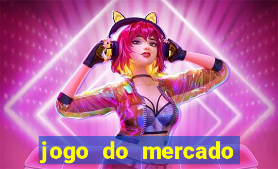 jogo do mercado dinheiro infinito